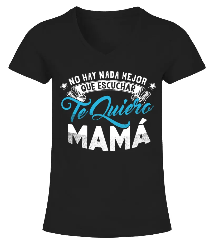 NO HAY NADA MEJOR QUE ESCUCHAR TE QUIERO Camiseta cuello pico Mujer
